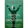 Waving, Not Drowning