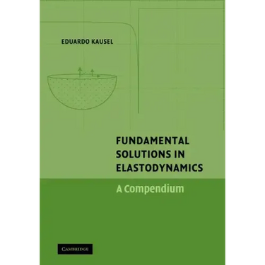 Fundamental Solutions in Elastodynamics: A Compendium
