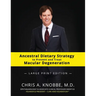 Ancestral Dietary Strategy to Prevent and Treat Macular Degeneration: Large Print Black & White Paperback Edition