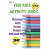 Fun Kids Activity Book: 40 pages of FUN Learning Activities for Kids Ages 5+