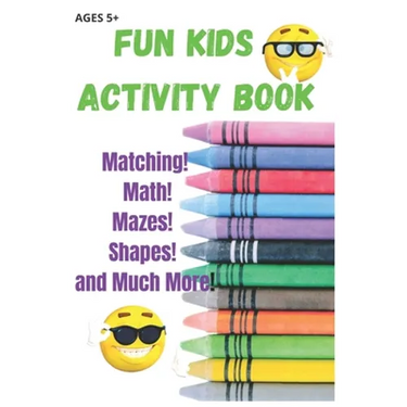 Fun Kids Activity Book: 40 pages of FUN Learning Activities for Kids Ages 5+