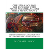 Christmas Carols For Piccolo With Piano Accompaniment Sheet Music Book 2: 10 Easy Christmas Carols For Solo Piccolo And Piccolo/Piano Duets