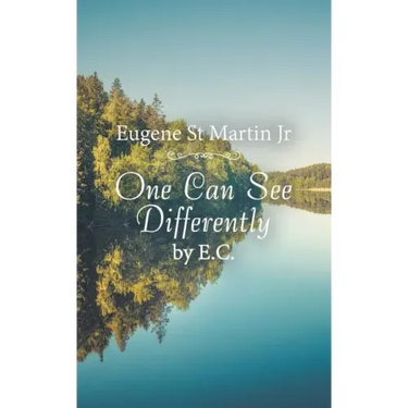 One Can See Differently by E. C.