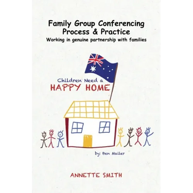 Family Group Conferencing - Process & Practice: Working in Genuine Partnership With Families