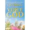 When God Speaks: Listening to the Voice of God