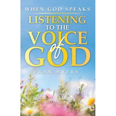 When God Speaks: Listening to the Voice of God