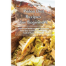 Paleo Diet Recipes for Beginners: Boost Your Health and Feel Great with These Easy and Delicious Recipes to Cook at Home on a Budget
