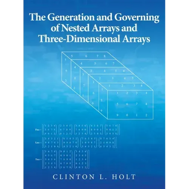 The Generation and Governing of Nested Arrays and Three-Dimensional Arrays