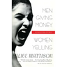 Men Giving Money, Women Yelling: Intersecting Stories
