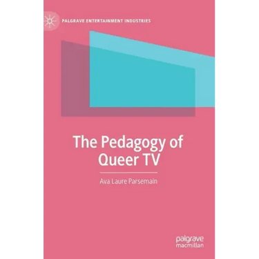 The Pedagogy of Queer TV