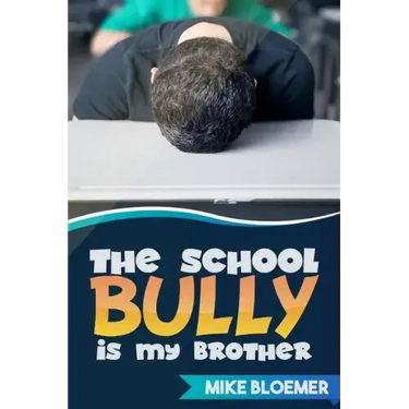The School Bully Is My Brother