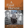 A Final Harvest