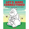 Let's Make Connections! Connect the Dots Activity Book