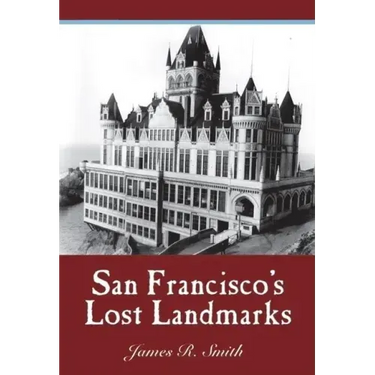 San Francisco's Lost Landmarks