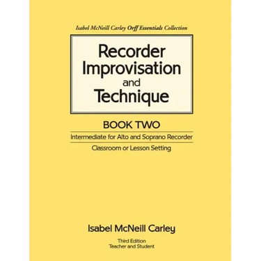 Recorder Improvisation and Technique Book Two: Intermediate for Alto and Soprano Recorder