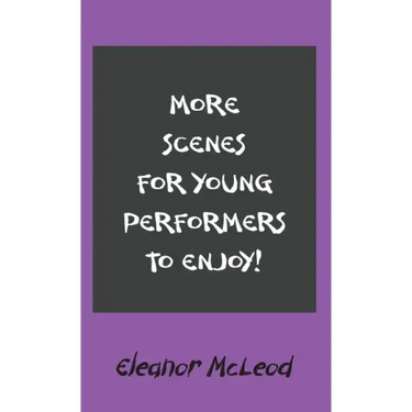 More Scenes for Young Performers to Enjoy