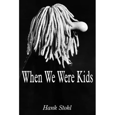 When We Were Kids