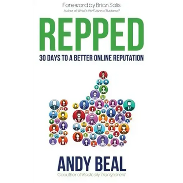 Repped: 30 Days to a Better Online Reputation