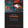 Before the Country: Native Renaissance, Canadian Mythology