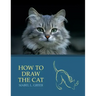How to Draw the Cat (Reprint Edition)