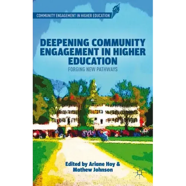 Deepening Community Engagement in Higher Education: Forging New Pathways