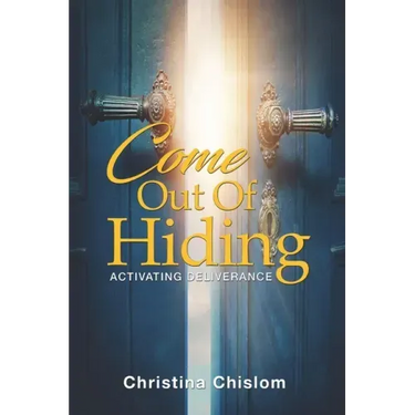 Come Out Of Hiding: Activating Deliverance