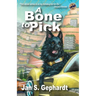 A Bone to Pick: Book Two of the XK9 "Bones" Trilogy