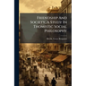 Friendship And Society, A Study In Thomistic Social Philosophy