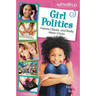 Girl Politics, Updated Edition: Friends, Cliques, and Really Mean Chicks