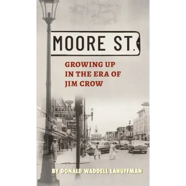 Moore Street: Growing Up in the Era of Jim Crow