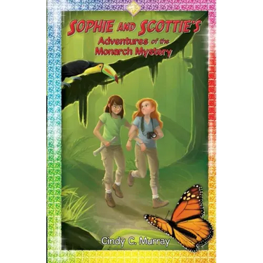 Sophie and Scottie's Adventures of the Monarch Mystery