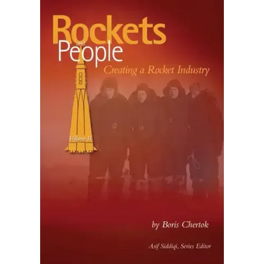 Rockets and People: Volume II: Creating a Rocket Industry