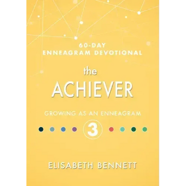 The Achiever: Growing as an Enneagram 3