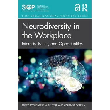 Neurodiversity in the Workplace: Interests, Issues, and Opportunities