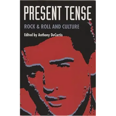 Present Tense: Rock & Roll and Culture