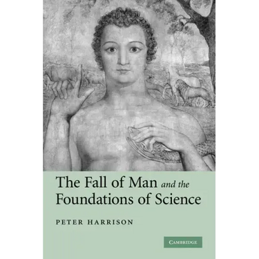 The Fall of Man and the Foundations of Science