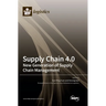 Supply Chain 4.0: New Generation of Supply Chain Management
