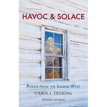 Havoc & Solace: Poems from the Inland West