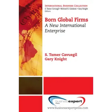 Born Global Firms: A New International Enterprise