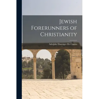 Jewish Forerunners of Christianity