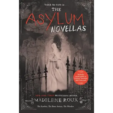 The Asylum Novellas: The Scarlets, the Bone Artists, the Warden