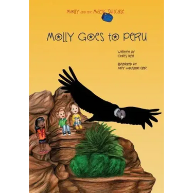 Molly and the Magic Suitcase: Molly Goes to Peru