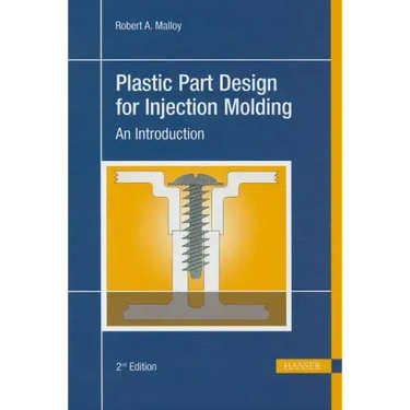 Plastic Part Design for Injection Molding 2e: An Introduction
