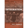 Integration: Race, T. B. Maston, and Hope for the Desegregated Church