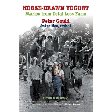 Horse-Drawn Yogurt: Stories from Total Loss Farm, 2nd Revised Edition