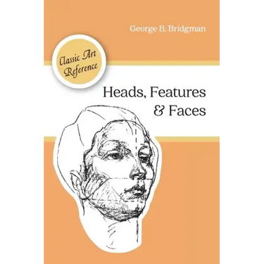 Heads, Features and Faces (Dover Anatomy for Artists)