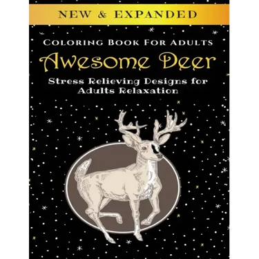 Awesome Deer - Adult Coloring Book: Stress Relieving Designs for Adults Relaxation