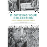 Digitizing Your Collection: Public Library Success Stories