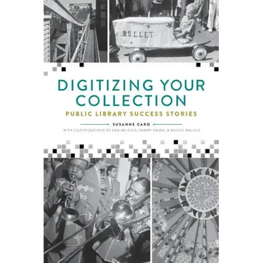 Digitizing Your Collection: Public Library Success Stories