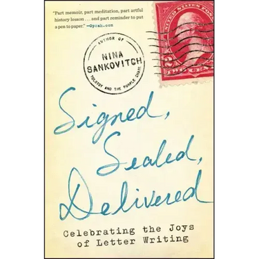 Signed, Sealed, Delivered: Celebrating the Joys of Letter Writing